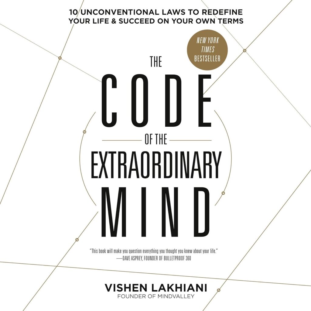 The Code of the Extraordinary Mind by Vishen Lakhiani
#brightbyyourside Brightbyyourside.com